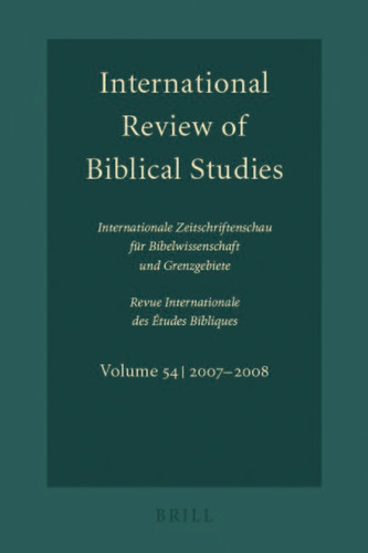 International Review of Biblical Studies, Volume 54 (2007-2008) [9789004172548]