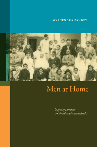 Men at Home: Imagining Liberation in Colonial and Postcolonial India book cover by Gyanendra  Pandey