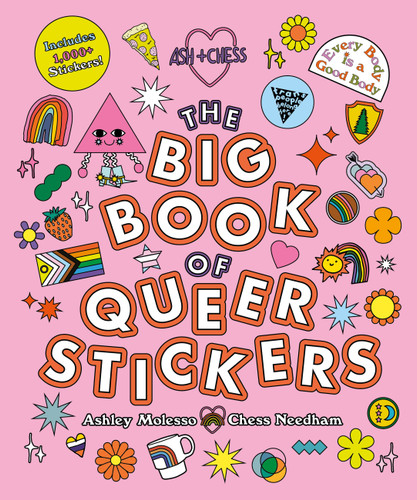 The Big Book of Queer Stickers: Includes 1,000+ Stickers! book cover by Ashley Molesso, Chess Needham