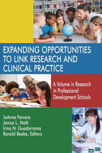 Expanding Opportunities to Link Research and Clinical Practice: A Volume in Research in Professional Development Schools (Research in Professional Development Schools and School-University Partnerships) book cover by 