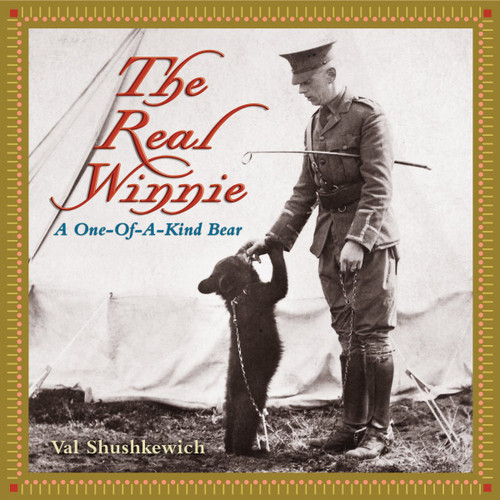 The Real Winnie: A One-of-a-Kind Bear book cover by Val Shushkewich
