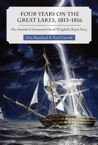 Four Years on the Great Lakes, 1813-1816: The Journal of Lieutenant David Wingfield, Royal Navy book cover by Don Bamford, Paul Carroll