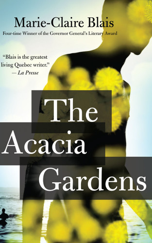 The Acacia Gardens (Soifs Cycle #7) book cover by Marie-Claire Blais