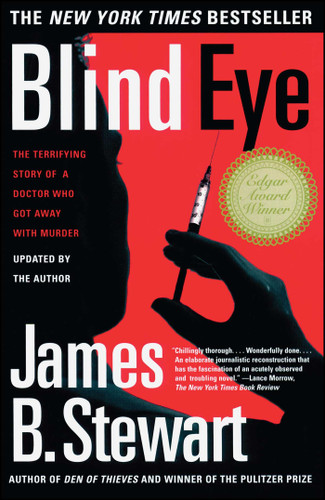 Blind Eye: The Terrifying Story Of A Doctor Who Got Away With Murder book cover by James B. Stewart