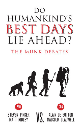 Do Humankind’s Best Days Lie Ahead?: The Munk Debates book cover by Steven Pinker, Matt Ridley, Alain De Botton, Malcolm Gladwell