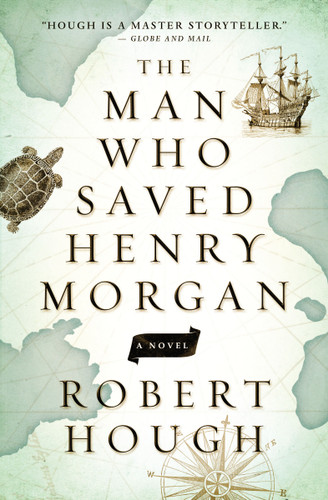 The Man Who Saved Henry Morgan book cover by Robert Hough