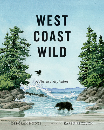 West Coast Wild: A Nature Alphabet (West Coast Wild #1) book cover by Deborah Hodge