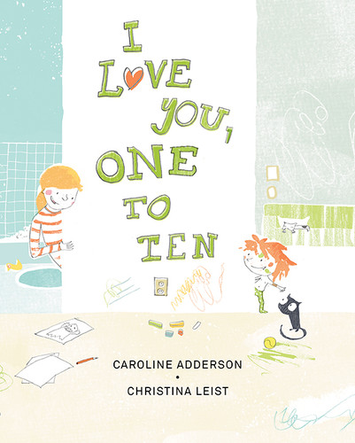 I Love You, One to Ten book cover by Caroline Adderson