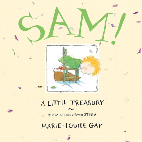 Sam!: A Little Treasury (Stella and Sam) [9781554987054]