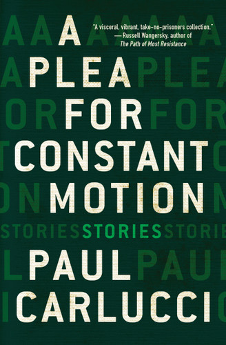 A Plea for Constant Motion book cover by Paul Carlucci