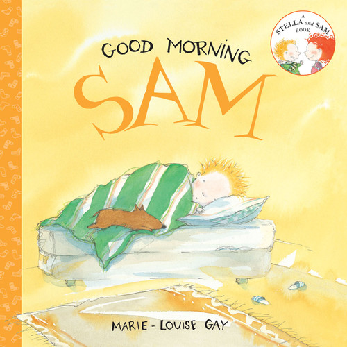 Good Morning, Sam (Stella and Sam) book cover by Marie-Louise Gay