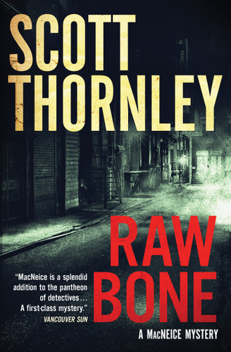 Raw Bone: A MacNeice Mystery book cover by Scott Thornley