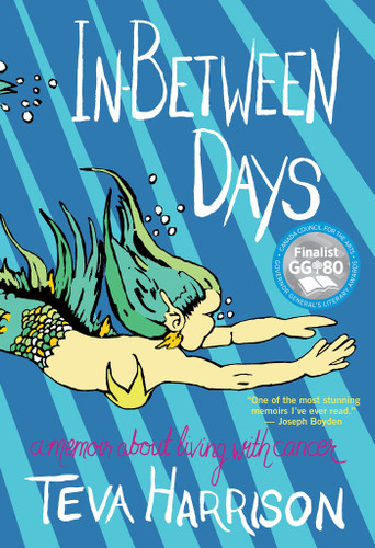 In-Between Days: A Memoir About Living with Cancer book cover by Teva Harrison