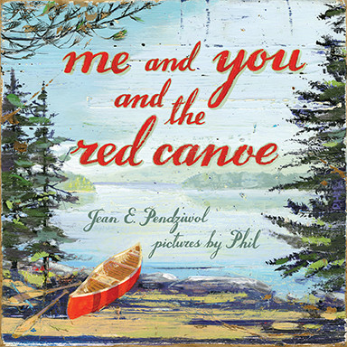 Me and You and the Red Canoe book cover by Jean E. Pendziwol