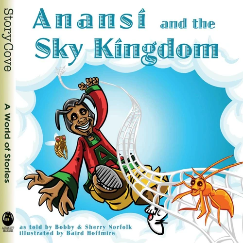 Anansí and the Sky Kingdom (Story Cove) book cover by Sherry Norfolk, Bobby Norfolk