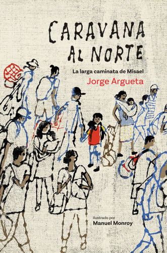 Caravana al Norte: La larga caminata de Misael book cover by Jorge Argueta