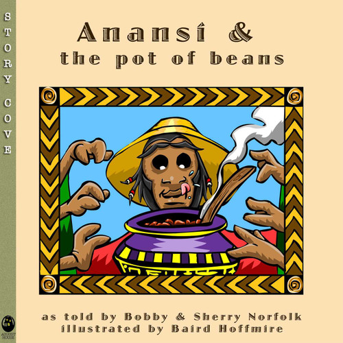 Anansí and the Pot of Beans (Story Cove) book cover by Bobby Norfolk, Sherry Norfolk
