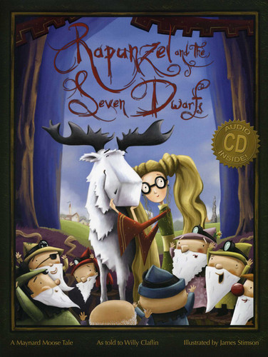 Rapunzel and the Seven Dwarfs: A Maynard Moose Tale book cover by Willy Claflin