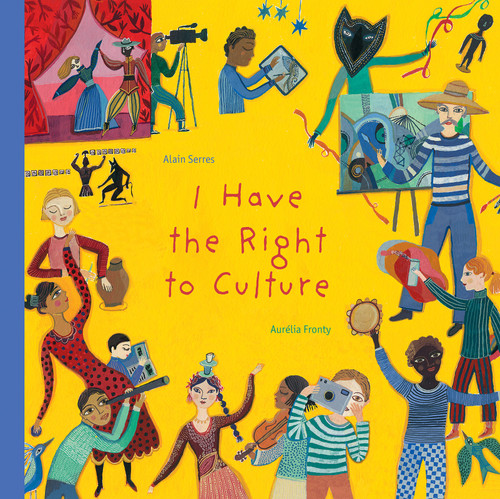 I Have the Right to Culture (I Have the Right #3) book cover by Alain Serres
