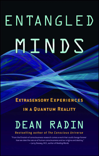 Entangled Minds: Extrasensory Experiences in a Quantum Reality (A Study on Parapsychology) book cover by Dean Radin