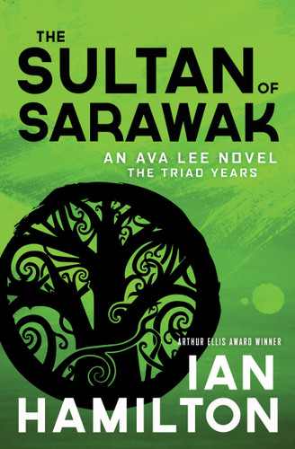 The Sultan of Sarawak: An Ava Lee Novel: The Triad Years book cover by Ian Hamilton