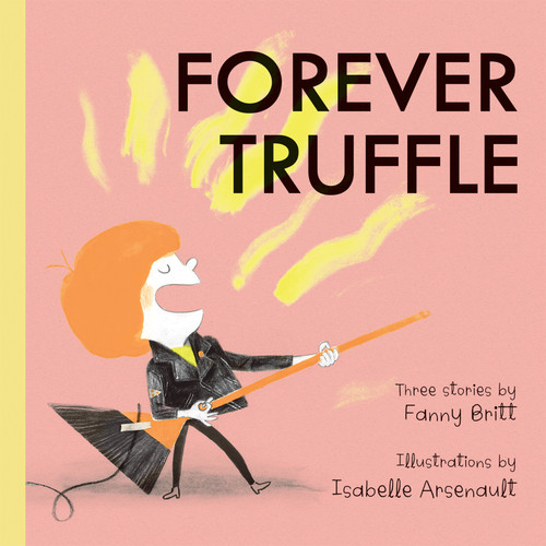 Forever Truffle book cover by Fanny Britt
