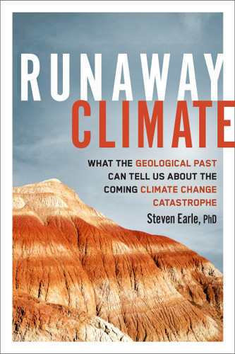 Runaway Climate: What the Geological Past Can Tell Us about the Coming Climate Change Catastrophe book cover by Steven Earle