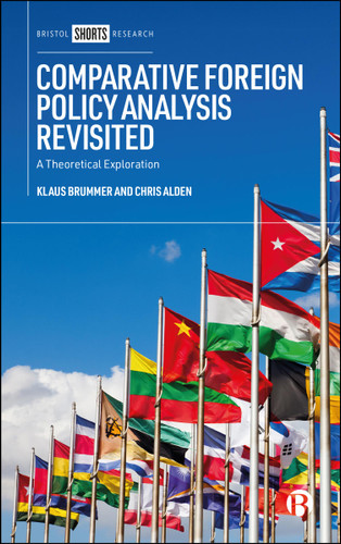 Comparative Foreign Policy Analysis Revisited: A Theoretical Exploration book cover by Klaus Brummer, Chris Alden
