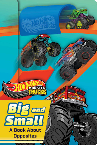 Hot Wheels: Big and Small: A Book About Opposites (A Mattel Hot Wheels Monster Trucks Shaped Novelty Board Book for Toddlers) (Hot Wheels) book cover by BuzzPop