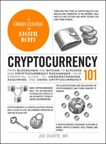 Cryptocurrency 101: From Blockchain and Bitcoin to Altcoins and Cryptocurrency Exchanges, Your Essential Guide to Understanding, Acquiring, and Using Cryptocurrency (Adams 101 Series) book cover by Joe Duarte