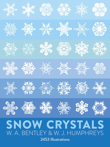 Snow Crystals (Dover Pictorial Archive) book cover by W. A. Bentley, W. J. Humphreys