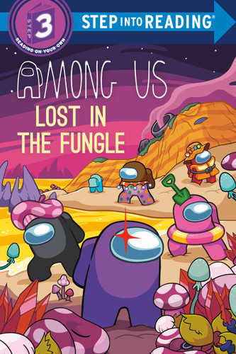 Lost in The Fungle (Among Us) (Step into Reading, Step 3) book cover by Kiara Valdez