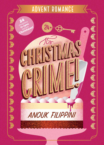 It's Christmas Crime!: An Advent Romance (Advent Romance) book cover by Anouk Filippini