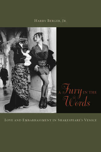 A Fury in the Words: Love and Embarrassment in Shakespeare's Venice book cover by Harry Berger
