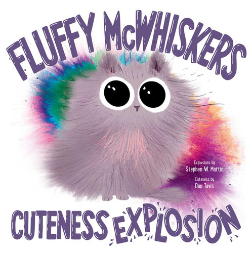 Fluffy McWhiskers Cuteness Explosion (Fluffy McWhiskers) book cover by Stephen W. Martin