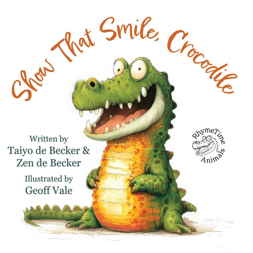 Show That Smile, Crocodile (RhymeTime Animals) book cover by Zen de Becker, Taiyo de Becker