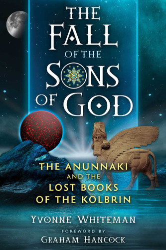 The Fall of the Sons of God: The Anunnaki and the Lost Books of the Kolbrin book cover by Yvonne Whiteman