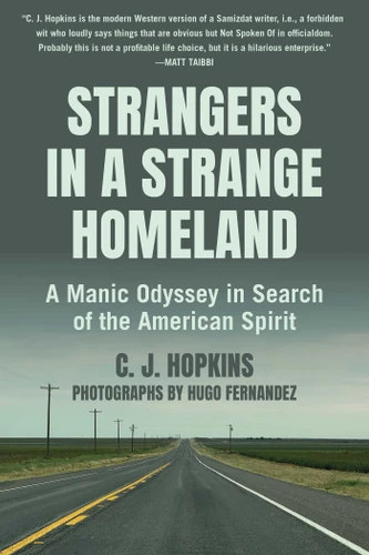 Strangers in a Strange Homeland: A Manic Odyssey in Search of the American Spirit book cover by C. J. Hopkins