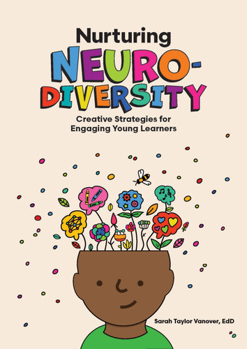 Nurturing Neurodiversity: Creative Strategies for Engaging Young Learners book cover by Sarah Taylor Vanover