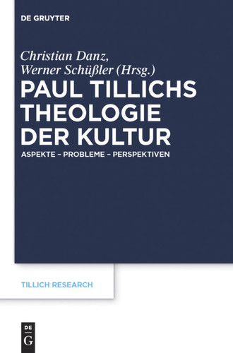 Paul Tillichs Theologie der Kultur: Aspekte – Probleme – Perspektiven book cover by 