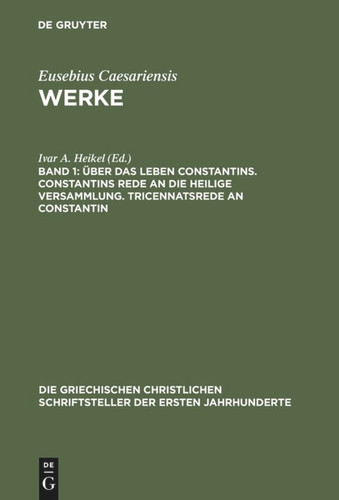 Über das Leben Constantins. Constantins Rede an die Heilige Versammlung. Tricennatsrede an Constantin book cover by 