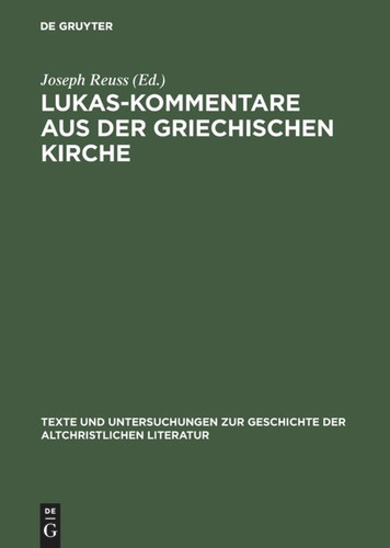 Lukas-Kommentare aus der griechischen Kirche: Aus Katenenhandschriften book cover by 
