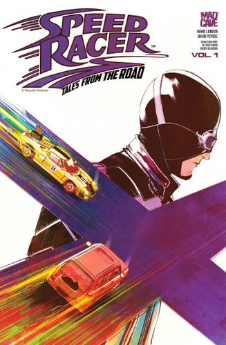 Speed Racer: Tales from the Road Vol. 1 (Speed Racer: Tales from the Road) book cover by Mark London, David Pepose, Richard Ashley Hamilton, Derrick Acosta, Joseph Sieracki, Ariel Rakhlin, Anthony Cleveland, Fred Kennedy