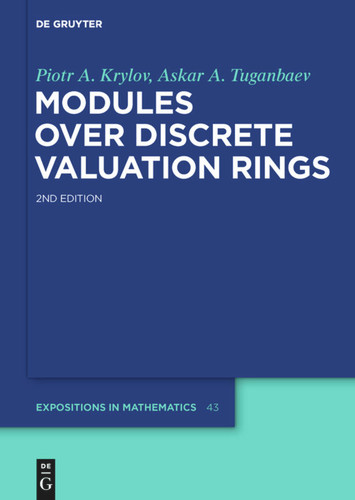 Modules over Discrete Valuation Rings book cover by Piotr A. Krylov, Askar A. Tuganbaev