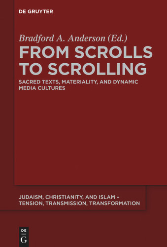 From Scrolls to Scrolling: Sacred Texts, Materiality, and Dynamic Media Cultures book cover by 