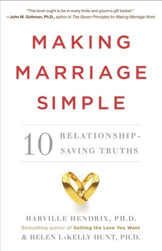 Making Marriage Simple: Ten Relationship-Saving Truths book cover by Harville Hendrix, Helen LaKelly Hunt