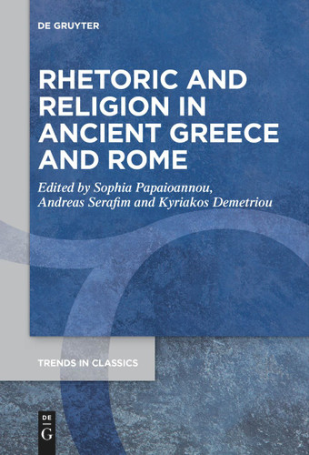Rhetoric and Religion in Ancient Greece and Rome [9783110699166]