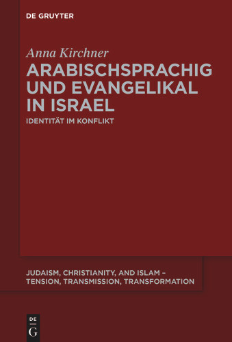 Arabischsprachig und evangelikal in Israel: Identität im Konflikt book cover by Anna Kirchner