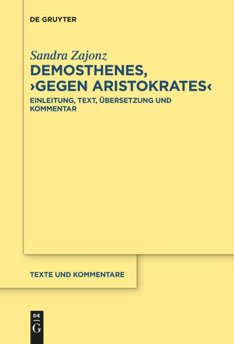 Demosthenes, ›Gegen Aristokrates‹: Einleitung, Text, Übersetzung und Kommentar book cover by Sandra Zajonz