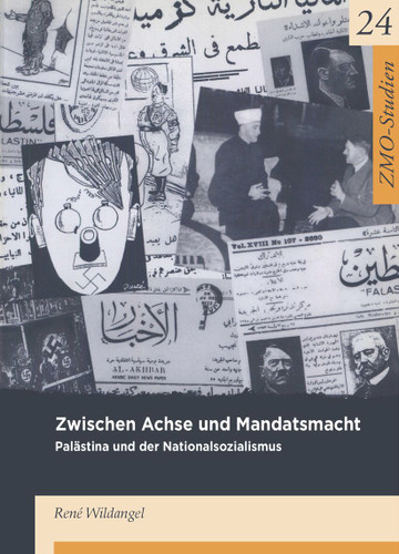 Zwischen Achse und Mandatsmacht: Palästina und der Nationalsozialismus book cover by René Wildangel